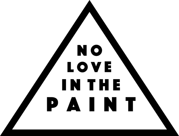 NO LOVE IN THE PAINT logo